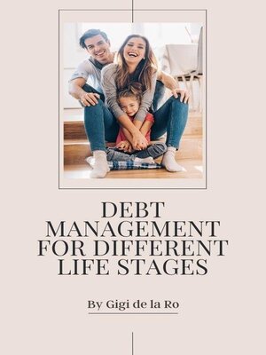 cover image of Debt Management for Different Life Stages
